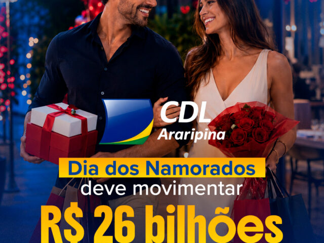 Dia dos Namorados deve movimentar R$ 26 bilhões no comércio e serviços, aponta pesquisa CNDL/ SPC Brasil