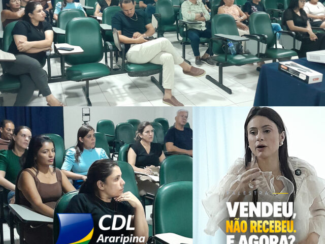 CDL Araripina promove palestra sobre protesto de títulos e estratégias para recuperar dívidas